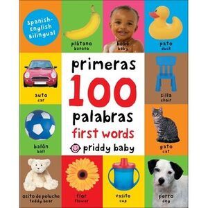 First 100 Padded: First 100 Words Bilingual -- Roger Priddy